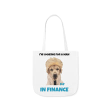 Load image into Gallery viewer, I'm Looking For A Man In Finance Tote