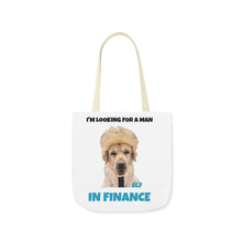 Load image into Gallery viewer, I'm Looking For A Man In Finance Tote