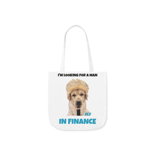 Load image into Gallery viewer, I'm Looking For A Man In Finance Tote