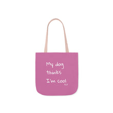 Load image into Gallery viewer, My Dog Thinks I'm Cool (Pink)