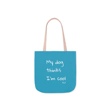 Load image into Gallery viewer, My Dog Thinks I'm Cool (Blue)