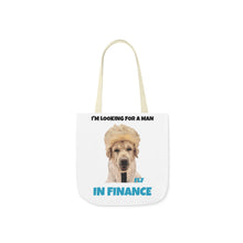 Load image into Gallery viewer, I'm Looking For A Man In Finance Tote