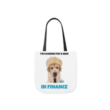 Load image into Gallery viewer, I'm Looking For A Man In Finance Tote