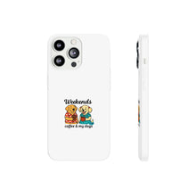Load image into Gallery viewer, Weekends Coffee & My Dogs Phone Case