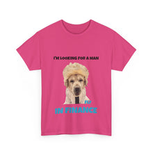 Load image into Gallery viewer, I'm Looking For A Man In Finance Tee