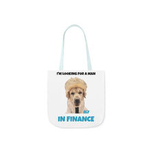Load image into Gallery viewer, I'm Looking For A Man In Finance Tote