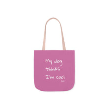 Load image into Gallery viewer, My Dog Thinks I'm Cool (Pink)