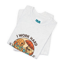 Load image into Gallery viewer, I Work Hard Tee
