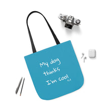 Load image into Gallery viewer, My Dog Thinks I&#39;m Cool (Blue)
