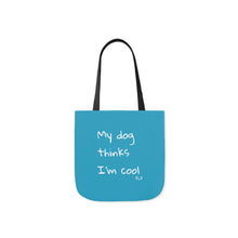 Load image into Gallery viewer, My Dog Thinks I&#39;m Cool (Blue)
