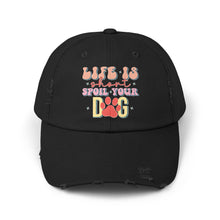 Load image into Gallery viewer, Life Is Short Spoil Your Dog Cap
