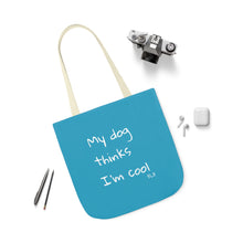 Load image into Gallery viewer, My Dog Thinks I&#39;m Cool (Blue)
