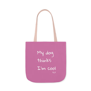 My Dog Thinks I'm Cool (Pink)