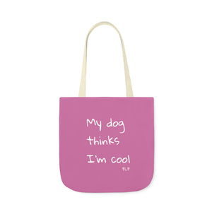 My Dog Thinks I'm Cool (Pink)