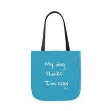 Load image into Gallery viewer, My Dog Thinks I&#39;m Cool (Blue)
