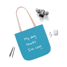 Load image into Gallery viewer, My Dog Thinks I&#39;m Cool (Blue)
