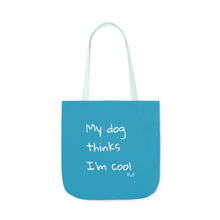 Load image into Gallery viewer, My Dog Thinks I&#39;m Cool (Blue)
