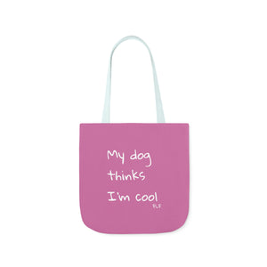 My Dog Thinks I'm Cool (Pink)