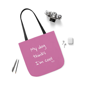 My Dog Thinks I'm Cool (Pink)
