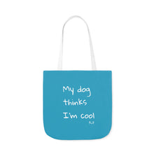 Load image into Gallery viewer, My Dog Thinks I&#39;m Cool (Blue)
