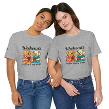 Load image into Gallery viewer, Weekends Coffee &amp; My Dogs Tee
