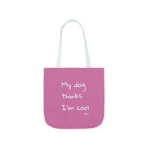 My Dog Thinks I'm Cool (Pink)