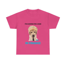 Load image into Gallery viewer, I&#39;m Looking For A Man In Finance Tee
