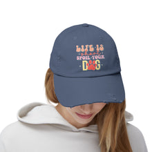 Load image into Gallery viewer, Life Is Short Spoil Your Dog Cap
