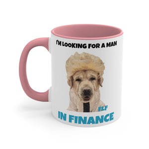 I'm Looking For A Man In Finance Mug