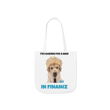 Load image into Gallery viewer, I&#39;m Looking For A Man In Finance Tote
