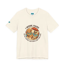Load image into Gallery viewer, I Work Hard Tee
