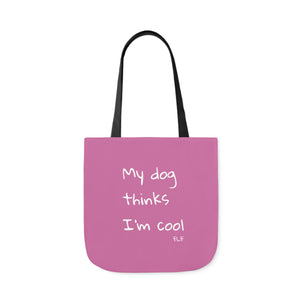 My Dog Thinks I'm Cool (Pink)
