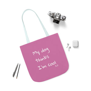My Dog Thinks I'm Cool (Pink)