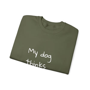 My Dog Thinks I'm Cool Sweat