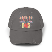 Load image into Gallery viewer, Life Is Short Spoil Your Dog Cap

