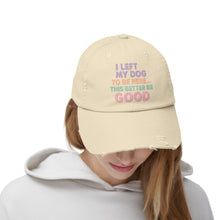 Load image into Gallery viewer, I Left My Dog To Be Here Cap

