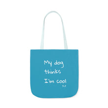Load image into Gallery viewer, My Dog Thinks I&#39;m Cool (Blue)
