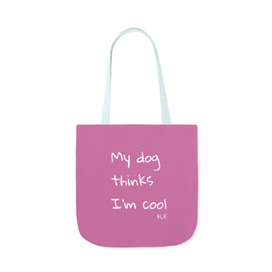 My Dog Thinks I'm Cool (Pink)