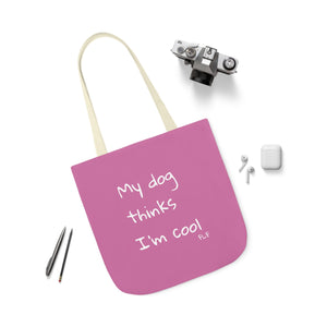 My Dog Thinks I'm Cool (Pink)