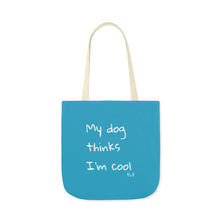 Load image into Gallery viewer, My Dog Thinks I&#39;m Cool (Blue)
